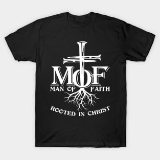 Mof Man Of Faith Rooted In Christ Men T-Shirt